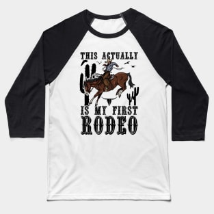 This Actually Is My First Rodeo Country Life Howdy Vintage Baseball T-Shirt